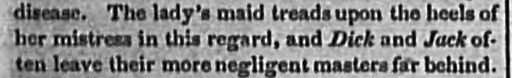 As printed: “The lady’s maid treads upon the heels of her mistress…”